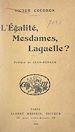 Télécharger le livre :  L'égalité, Mesdames, laquelle ?