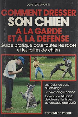 Download the eBook: Comment dresser son chien à la garde et à la défense