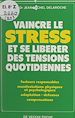 Télécharger le livre :  Vaincre le stress et se libérer des tensions quotidiennes