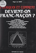 Télécharger le livre :  Pourquoi et comment devient-on franc-maçon ?