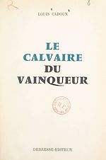 Download this eBook Le calvaire du vainqueur