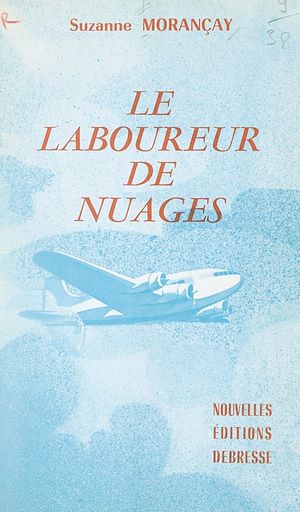 Téléchargez le livre :  Le laboureur de nuages