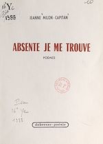 Download this eBook Absente je me trouve