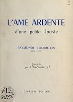 Download this eBook L'âme ardente d'une petite Jociste : Raymonde Coquillon (1926-1955)