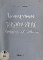Télécharger le livre :  Le vrai visage de Jeanne d'Arc