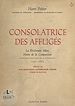 Télécharger le livre :  Consolatrice des affligés, la Révérende Mère Marie de la Compassion, fondatrice des Filles de la Compassion, 1797-1884