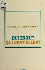 Télécharger le livre :  Qui es-tu ? qui sont-elles ?
