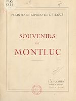 Télécharger le livre :  Plaintes et espoirs de détenus, souvenirs de Montluc
