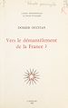 Télécharger le livre :  Vers le démantèlement de la France ?