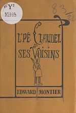 Télécharger le livre :  L'Pé Claudel et ses voisins