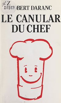 Téléchargez le livre :  Le canular du chef