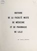 Télécharger le livre :  Histoire de la Faculté mixte de médecine et de pharmacie de Lille