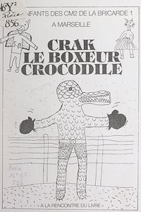 Téléchargez le livre :  Crak, le boxeur crocodile