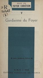 Télécharger le livre :  Gardienne du foyer