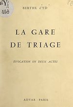 Télécharger le livre :  La gare de triage