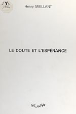 Télécharger le livre :  Le doute et l'espérance