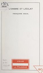 Télécharger le livre :  L'ombre et l'éclat