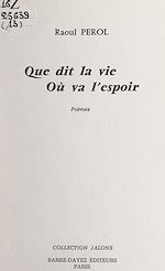 Télécharger le livre :  Que dit la vie, où va l'espoir