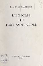 Télécharger le livre :  L'énigme du Fort Saint-André