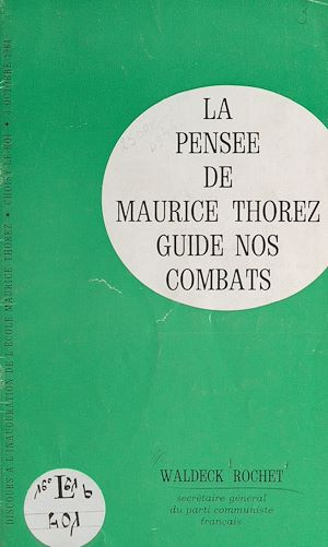Téléchargez le livre :  La pensée de Maurice Thorez guide nos combats
