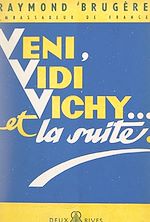 Télécharger le livre :  Veni, vidi Vichy... et la suite