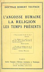Télécharger le livre :  L'angoisse humaine, la religion, les temps pre´sents