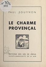 Télécharger le livre :  Le charme provençal