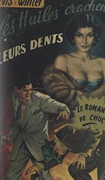 Télécharger le livre :  Les « huiles » crachent leurs dents