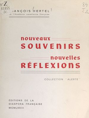 Téléchargez le livre :  Nouveaux souvenirs, nouvelles réflexions