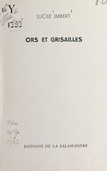Télécharger le livre :  Ors et grisailles