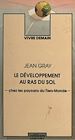 Télécharger le livre :  Le développement au ras du sol chez les paysans du Tiers-Monde