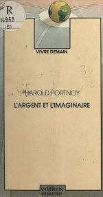 Télécharger le livre :  L'argent et l'imaginaire