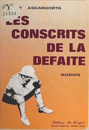 Téléchargez le livre :  Les conscrits de la défaite