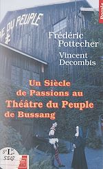 Télécharger le livre :  Un siècle de passions au Théâtre du Peuple de Bussang