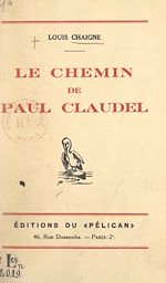 Télécharger le livre :  Le chemin de Paul Claudel