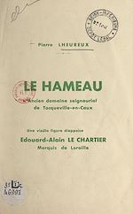 Télécharger le livre :  Le hameau, ancien domaine seigneurial de Tocqueville-en-Caux