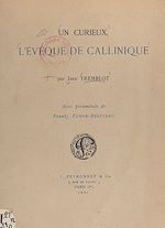 Télécharger le livre :  Un curieux, l'évêque de Callinique