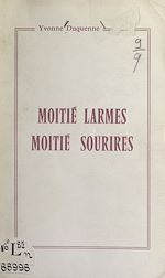 Télécharger le livre :  Moitié larmes, moitié sourires