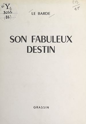 Téléchargez le livre :  Son fabuleux destin