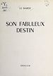 Télécharger le livre :  Son fabuleux destin