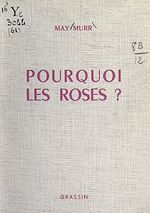 Télécharger le livre :  Pourquoi les roses ?