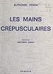 Télécharger le livre :  Les mains crépusculaires