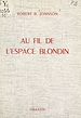 Télécharger le livre :  Au fil de l'espace blondin