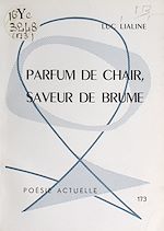 Télécharger le livre :  Parfum de chair, saveur de brume