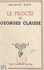 Download this eBook Le procès de Georges Claude