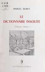 Télécharger le livre :  Le dictionnaire insolite