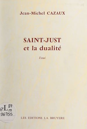 Téléchargez le livre :  Saint-Just et la dualité