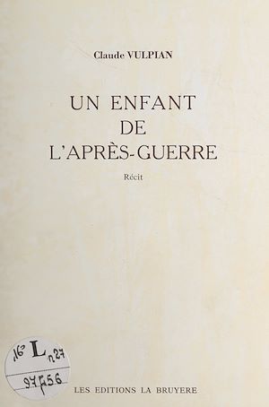 Téléchargez le livre :  Un enfant de l'après-guerre