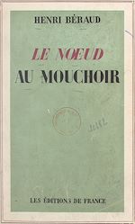Télécharger le livre :  Le nœud au mouchoir