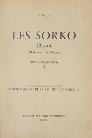 Download the eBook: Les Sorko (Bozo), maîtres du Niger (2). Étude ethnographique